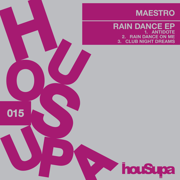Maestro - Rain Dance EP [HOUSUPA015]